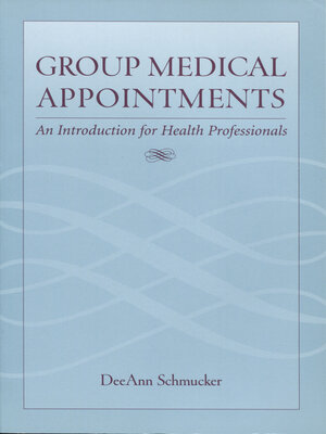 cover image of Group Medical Appointments: an Introduction for Health Professionals